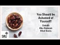 You Should be Ashamed of Yourself! - Abu Hakeem Bilal Davis