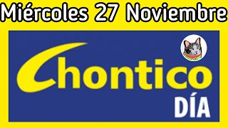 Resultado EL CHONTICO DIA Miercoles 27 de Noviembre de 2024