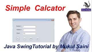 Java Swing Tutorial | Simple Calculator | GUI Applications Development
