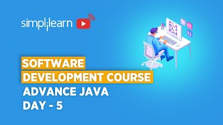 Software Development Course Day - 5 | Advance Java Programming | Software Developer | Simplilearn
