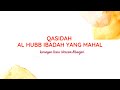 (Video Lirik) Qasidah Al Hubb Ibadah Yang Mahal  - Ustaz Neezam Al-Banjari & Babul Mustofa