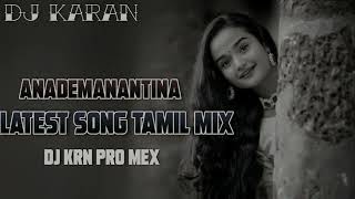 Anademanantina  Tirupati  Tamil Songdj Krn Pro Mex 2023💃💃