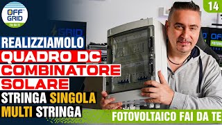 COMBINATORE SOLARE Fai da Te QUADRO DC Schema Completo STRINGBOX Cablaggio COMBINER BOX Fotovoltaico