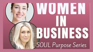 Women in Business, Community & Writing Books with Carrie Green - SOUL Purpose Series (ep. 008)