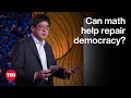 Can Math Help Repair Democracy? | Sam Wang | TED