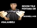 UNBOXING TELESCOPE BUSHNELL 4×20