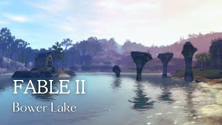 Fable II ～ Bower Lake