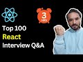 Top 100 React Interview Questions and Answers | 3 Hours React Interview Preparation