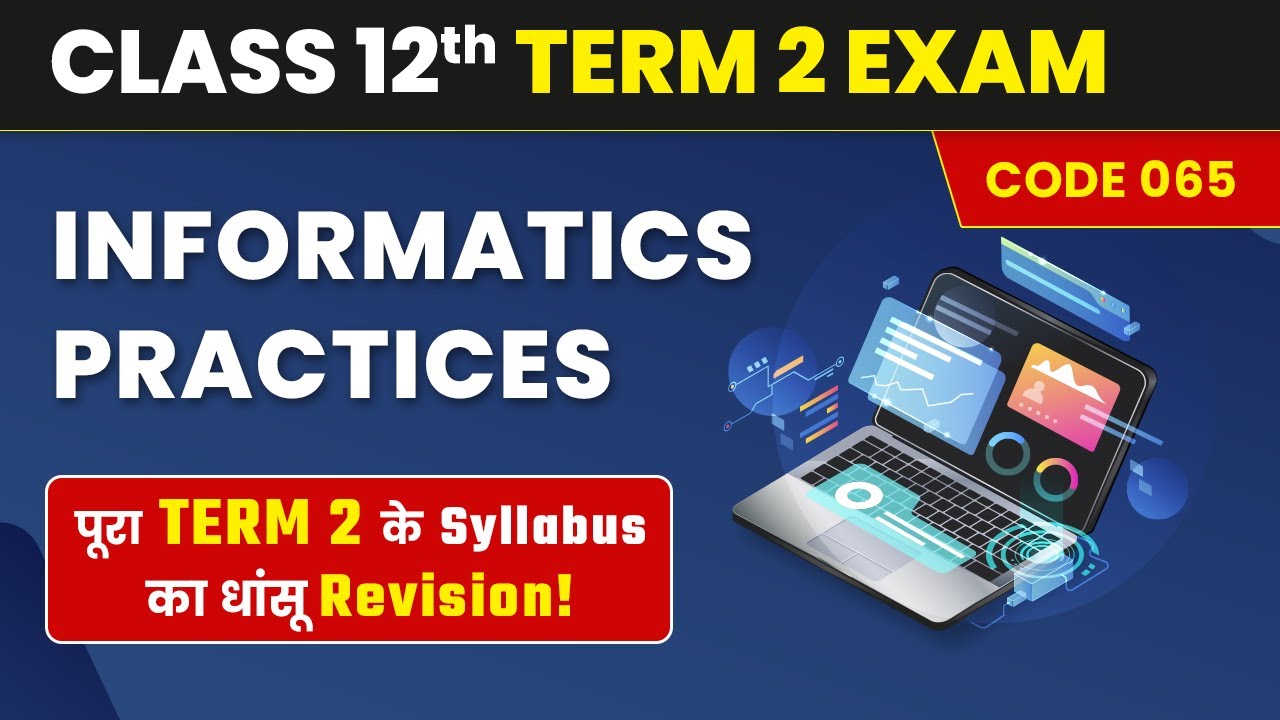 Class 12 Informatics Practices One Shot | Informatics Practices Full ...