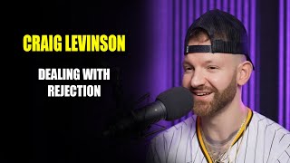 Dealing with Rejection [ Craig Levinson ] ‎Doubt Me Podcast clips