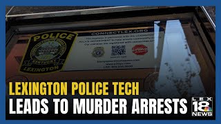 Lexington Police Tech Lead to 2 Murder Arrests