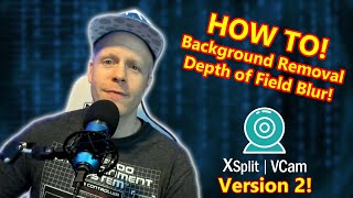 Updated & Improved Background Removal with No Green Screen - XSplit VCam Version 2.0 Brief Overview