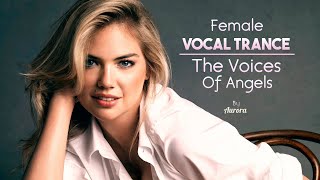 Female Vocal Trance | The Voices Of Angels #15