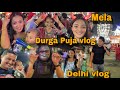 🥰Delhi vlog / Durga Puja k nam pe mela ghumne Chale gaye …❤️🫶🏻 ..||PUJA BORO|| .Bht Maza aya ❤️🫶🏻