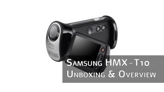 Samsung HMX-T10 Compact Full HD Camcorder - Unboxing and Features