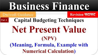NPV Method, Net present Value method in hindi, Capital budgeting techniques, business finance bcom