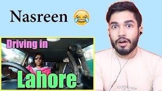 Indian Reaction on Rahim Pardesi | Driving In Lahore | Nasreen