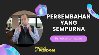 Persembahan yang Sempurna || WoW Rabu 1 Juni 2022