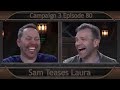 Critical Role Clip | Sam Teases Laura | Campaign 3 Episode 80