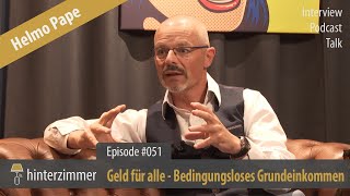 Helmo Pape: Bedingungsloses Grundeinkommen | Hinterzimmer #051