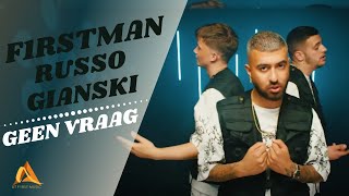 F1rstman x Russo x Gianski - Geen Vraag (Prod by Russo)