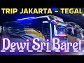 PASTI NYAMAN & RECOMMENDED / PO DEWI SRI BARET JKT - TEGAL ‼️