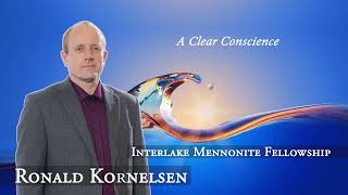 Ronald Kornelsen - A Clear Conscience - IMF Church