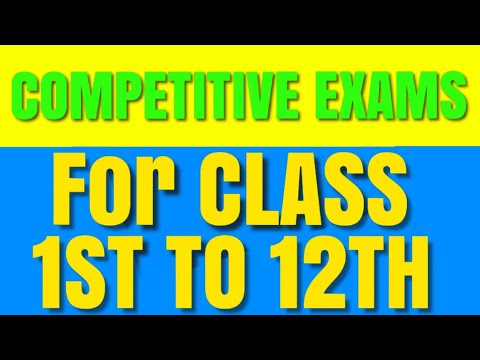 Competitive Exams For Class 1st To 12th | Entrance Exams For Schools ...