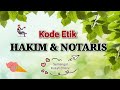 MK 12 || Kode Etik Hakim & Notaris || ETIKA PROFESI HUKUM || H. Andi Mustakim, M.H.-