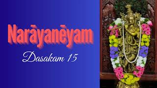 Narayaneeyam Dasakam - 15 శ్రీమన్నారాయణీయము దశకం -15