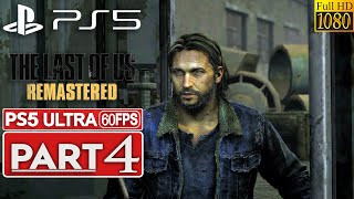 THE LAST OF US REMASTERED PS5 Gameplay Walkthrough Part 4 [1080p HD 60FPS] - No Commentary