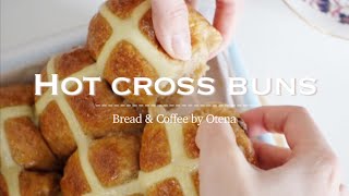 No neading! Let's make hot cross buns for Easter!