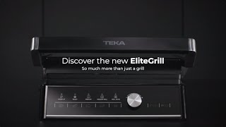 New EliteGrill by Teka. So much more than just a grill.