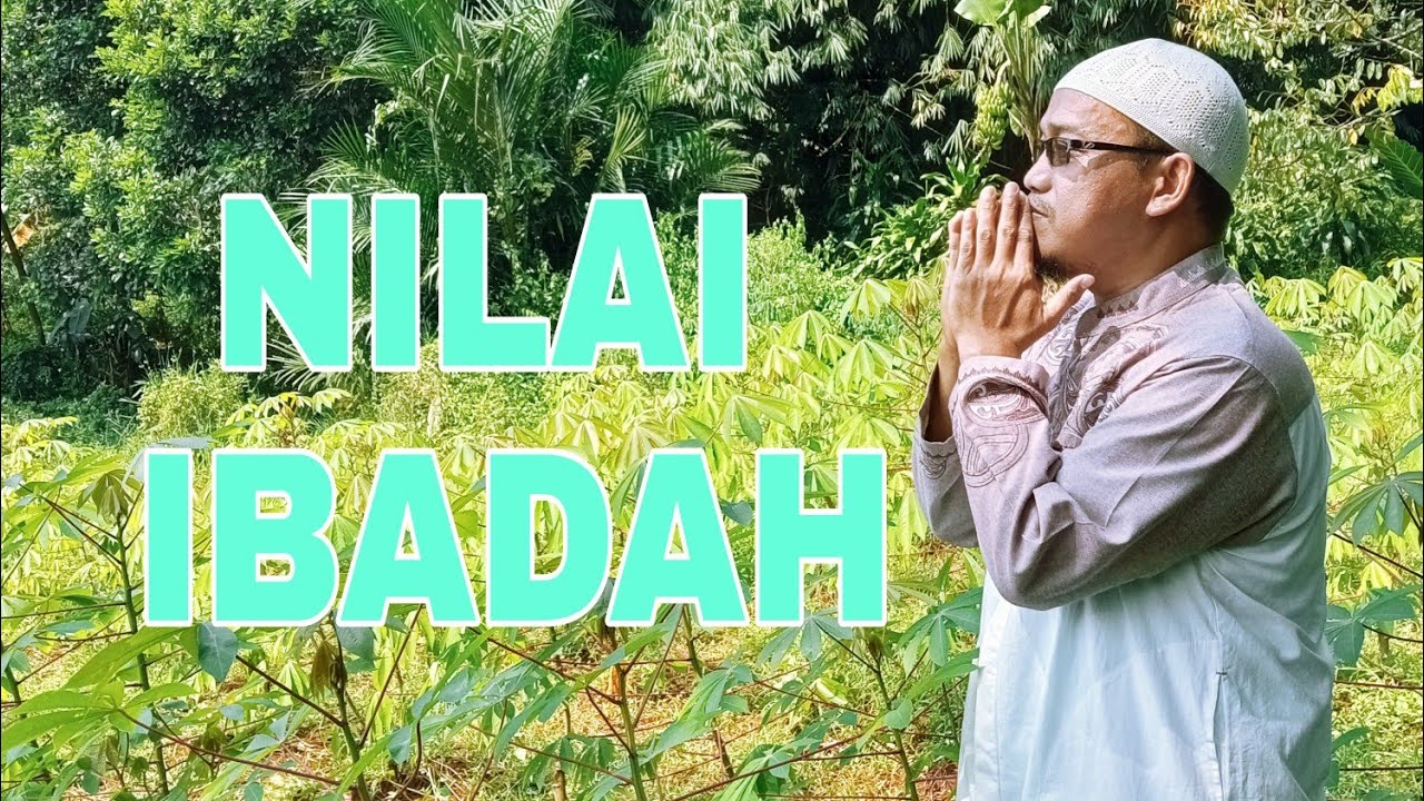 NILAI IBADAH - YouTube