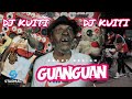 dj kuiti guan guan.