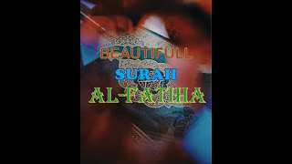 Beautiful & Emotional Recitation In Soft Voice of Surah Al-Fatiha  by HAFIZ MUKARRAM FURQAN