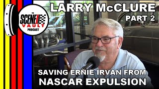 The Scene Vault Podcast -- Larry McClure Part 2