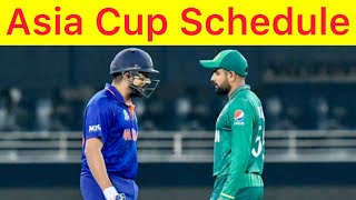 India vs Pakistan 28 Aug | Asia Cup schedule Announce | Dubai Sharjah will host Asia Cup 2022