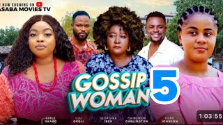 GOSSIP WOMAN SEASON 5 - Georgina Ibeh, Uju Okoli (New Trending Nigerian Nollywood Movie) 2025