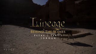 Petra | Part i - JORDAN [Vlog 18] | Behind the Scenes | Lineage