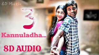 kannuladha || Telugu Song ||  8DAUDIO || 3 Movie ||