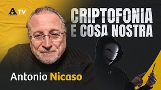 Criptofonia e Cosa nostra: l’innovazione tecnologica delle mafie – Intervista ad Antonio Nicaso