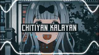 Chittiyaan Kalaiyaan || Audio Edit  || Lofi Remix || Slowed And Reverb||