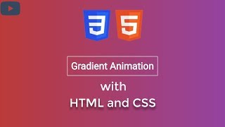 Gradient Background Animation || Using Only HTML & CSS 2018