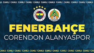 Fenerbahçe 2-2 Corendon Alanyaspor