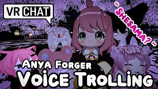 ANYA FORGER VOICE TROLLING ON VRCHAT | 