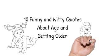 10 Funny and Witty Quotes About Age and Getting Older