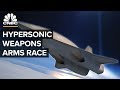 How Hypersonic Weapons Created A New Arms Race