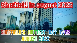 Sheffield’s Hottest Day Ever August 2022! Visit the city in summer