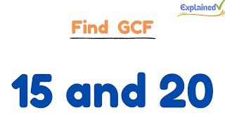 How to Find the Greatest Common Factor for 15 and 20